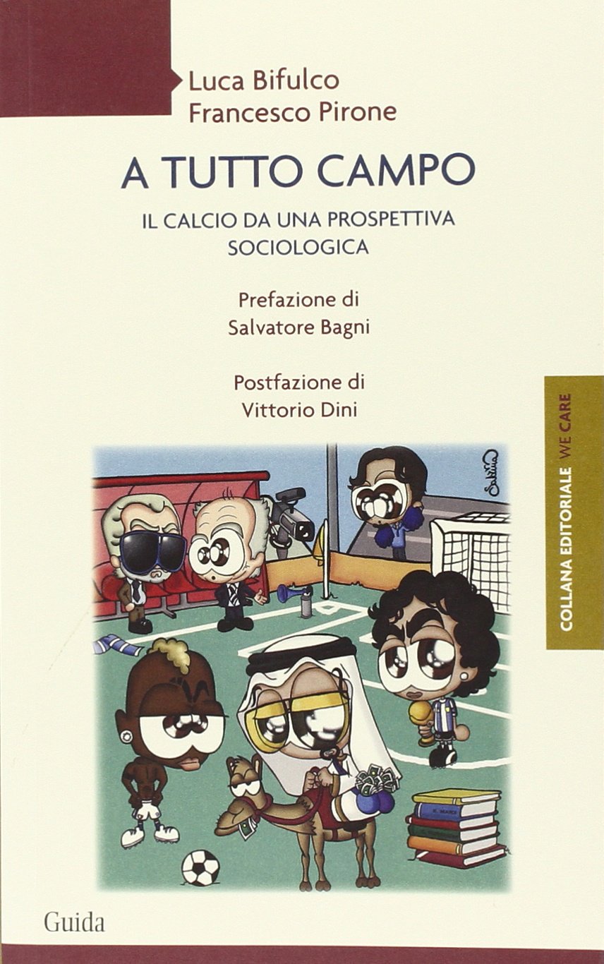 A tutto campo. Il calcio da una prospettiva sociologica book