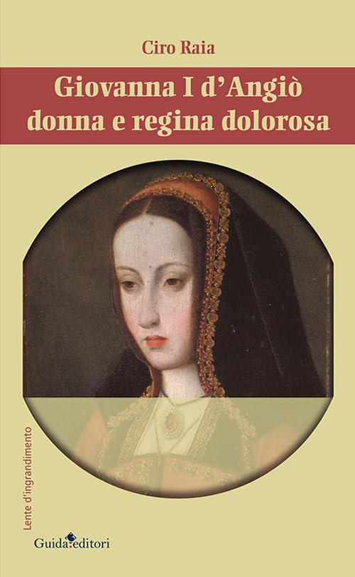 Giovannia I d'Angiò donna e regina dolorosa book