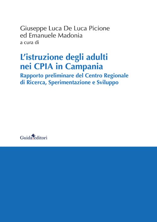 L'istruzione degli adulti nei CPIA in Campania. Rapporto preliminare del Centro Regionale di Ricerca, Sperimentazione e Sviluppo book