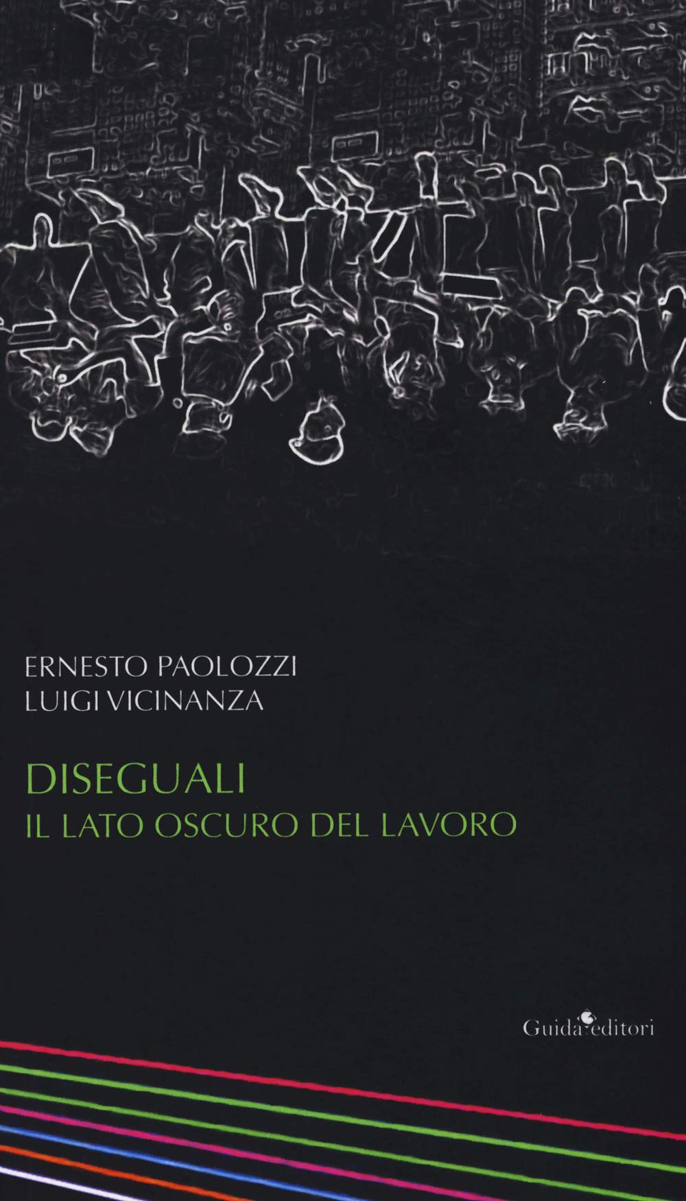 Diseguali. Il lato oscuro del lavoro book