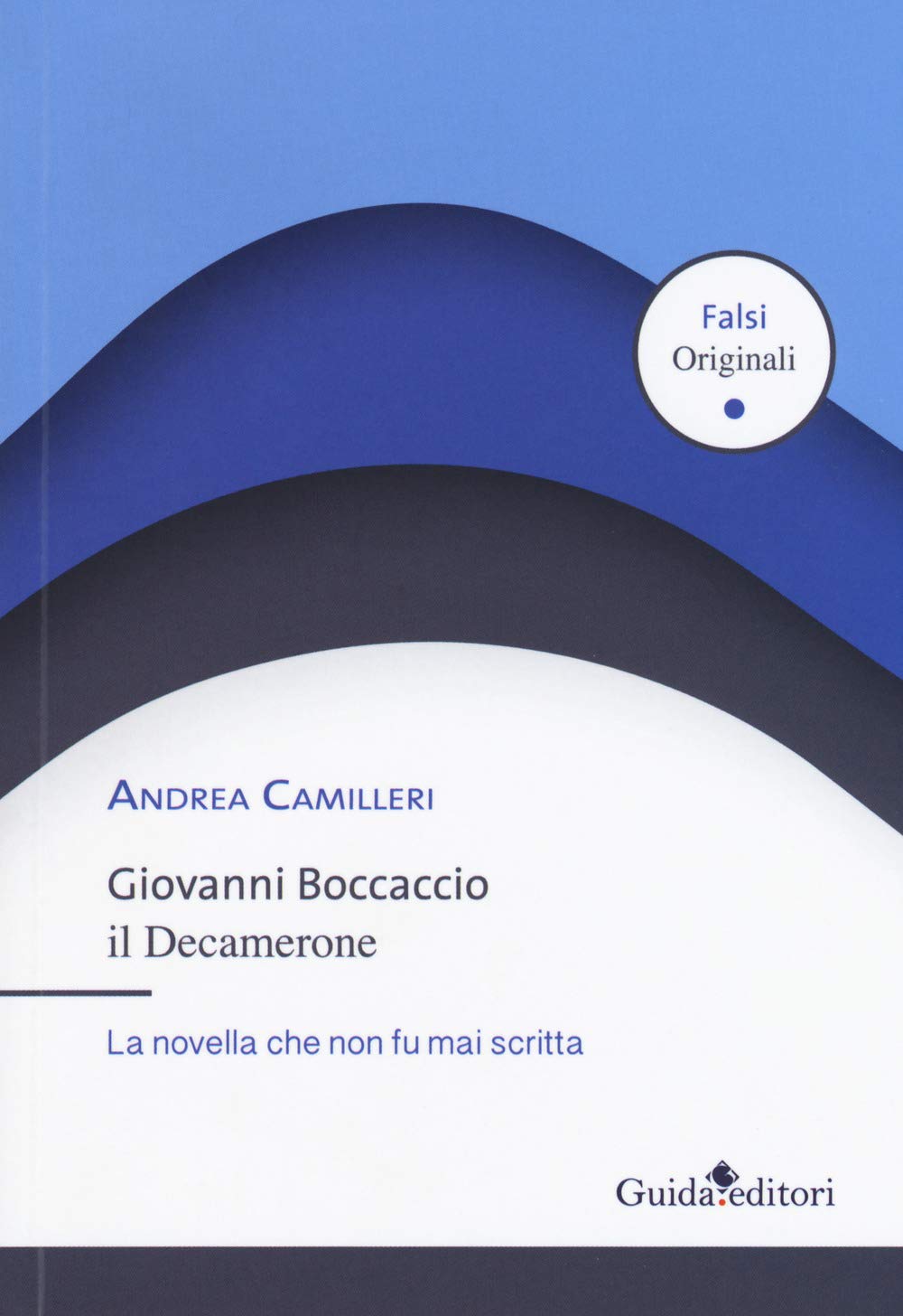 Giovanni Boccaccio. Il Decamerone. La novella che non fu mai scritta book