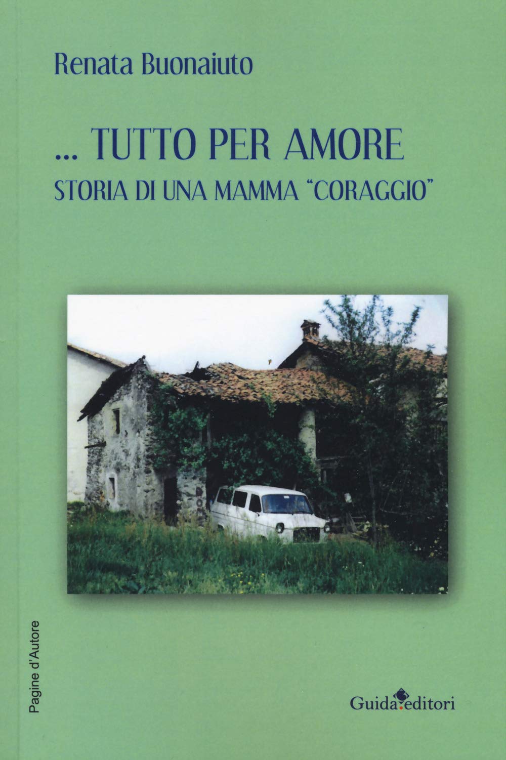 Tutto per amore. Storia di una mamma «coraggio» book