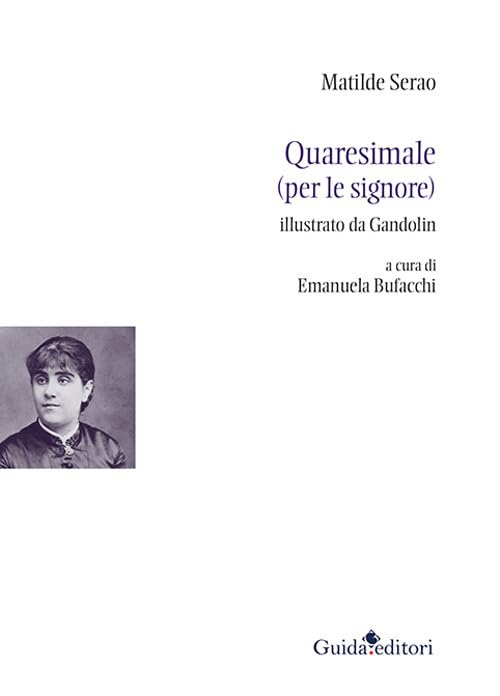 Quaresimale (per le signore) (Passaggi e percorsi. Nuova serie) Classics
