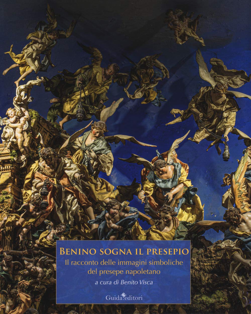 Benino sogna il presepio. Il racconto delle immagini simboliche del presepe napoletano. Ediz. a colori book