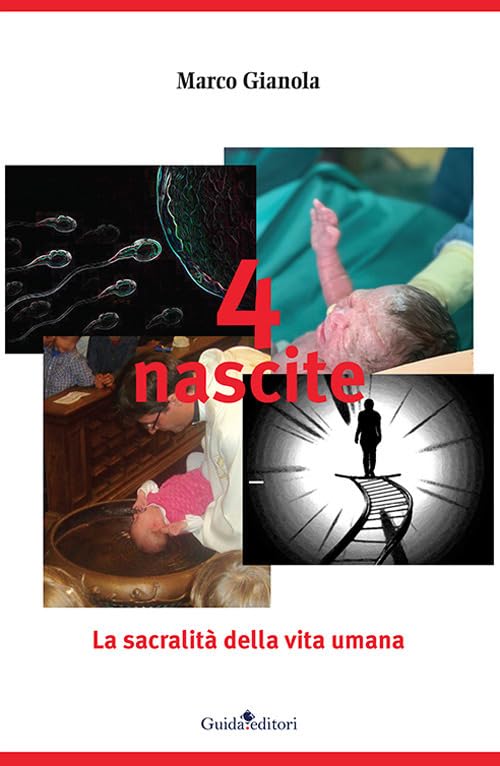 4 nascite. La sacralità della vita umana book