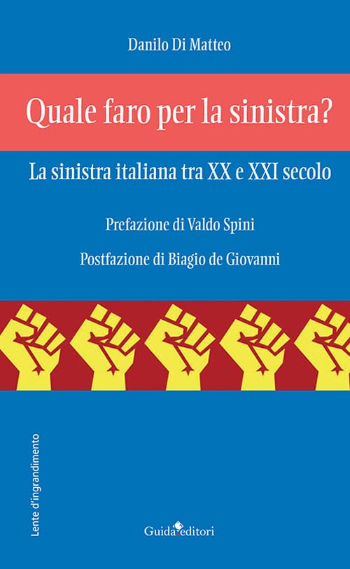 Quale faro per la sinistra? La sinistra italiana tra XX e XXI secolo book