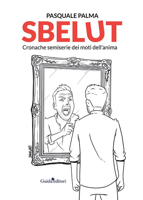Sbelut. Cronache semiserie dei moti dell'anima book