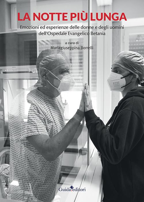 La notte più lunga. Emozioni ed esperienze delle donne e degli uomini dell'Ospedale Evangelico Betania book