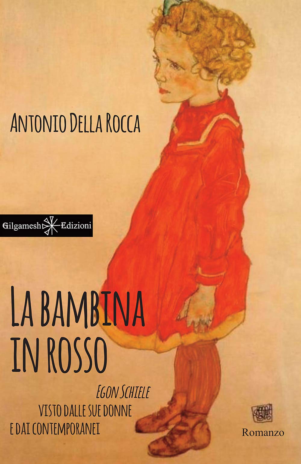 La bambina in rosso: Egon Schiele visto dalle sue donne e dai contemporanei (ANUNNAKI - Narrativa) book