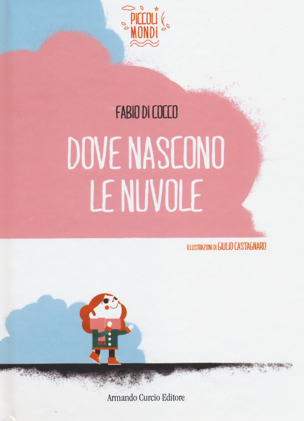Dove nascono le nuvole (Piccoli mondi) Children's books