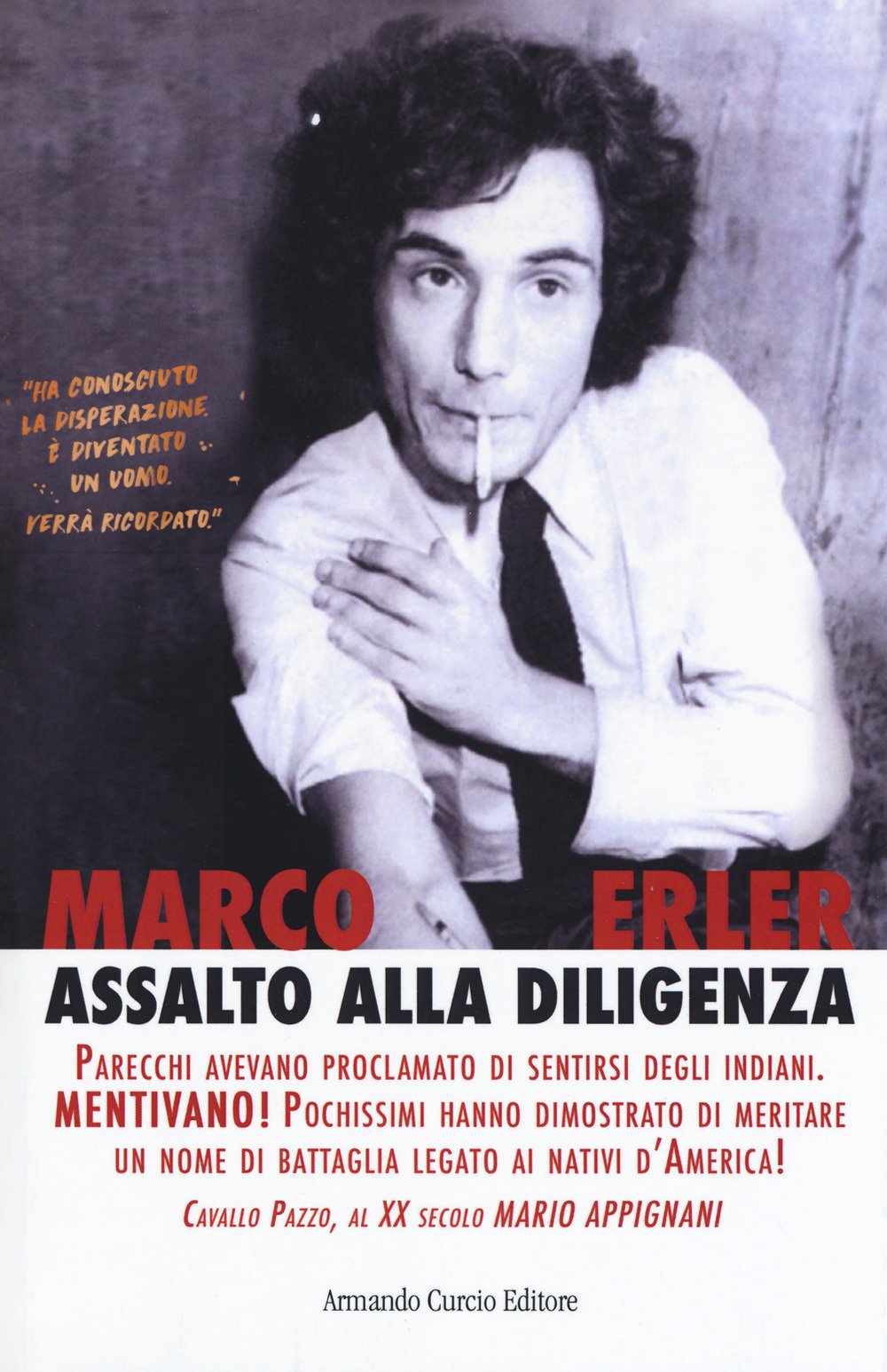 Assalto alla diligenza. Cavallo Pazzo, al XX secolo Mario Appignani (Electi) Science
