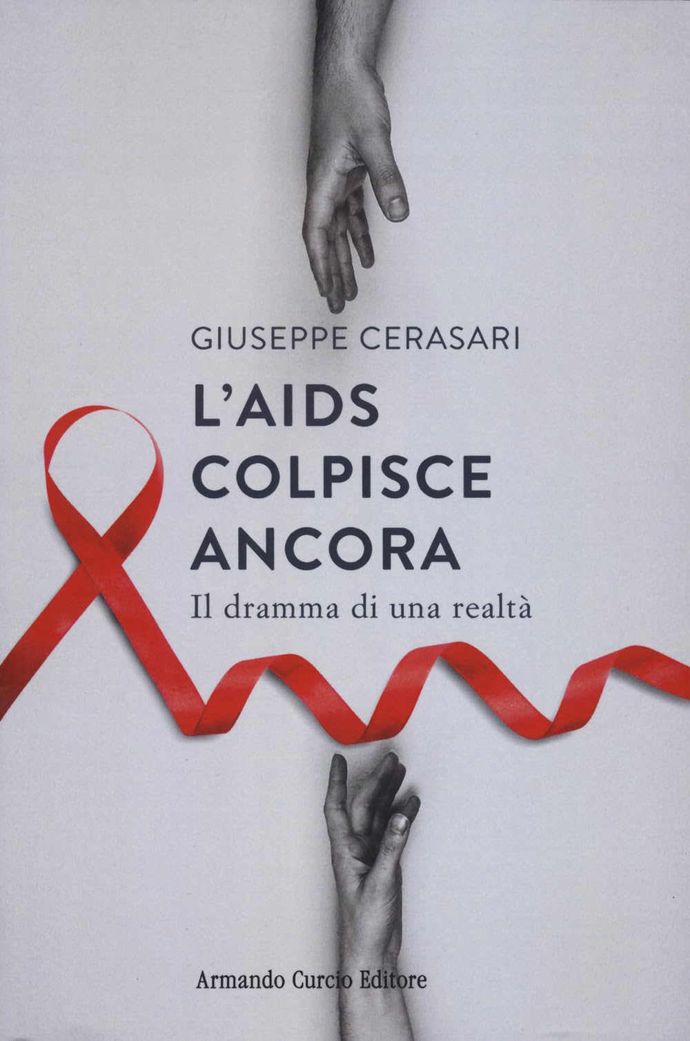 L' AIDS colpisce ancora. Il dramma di una realtà Medicine
