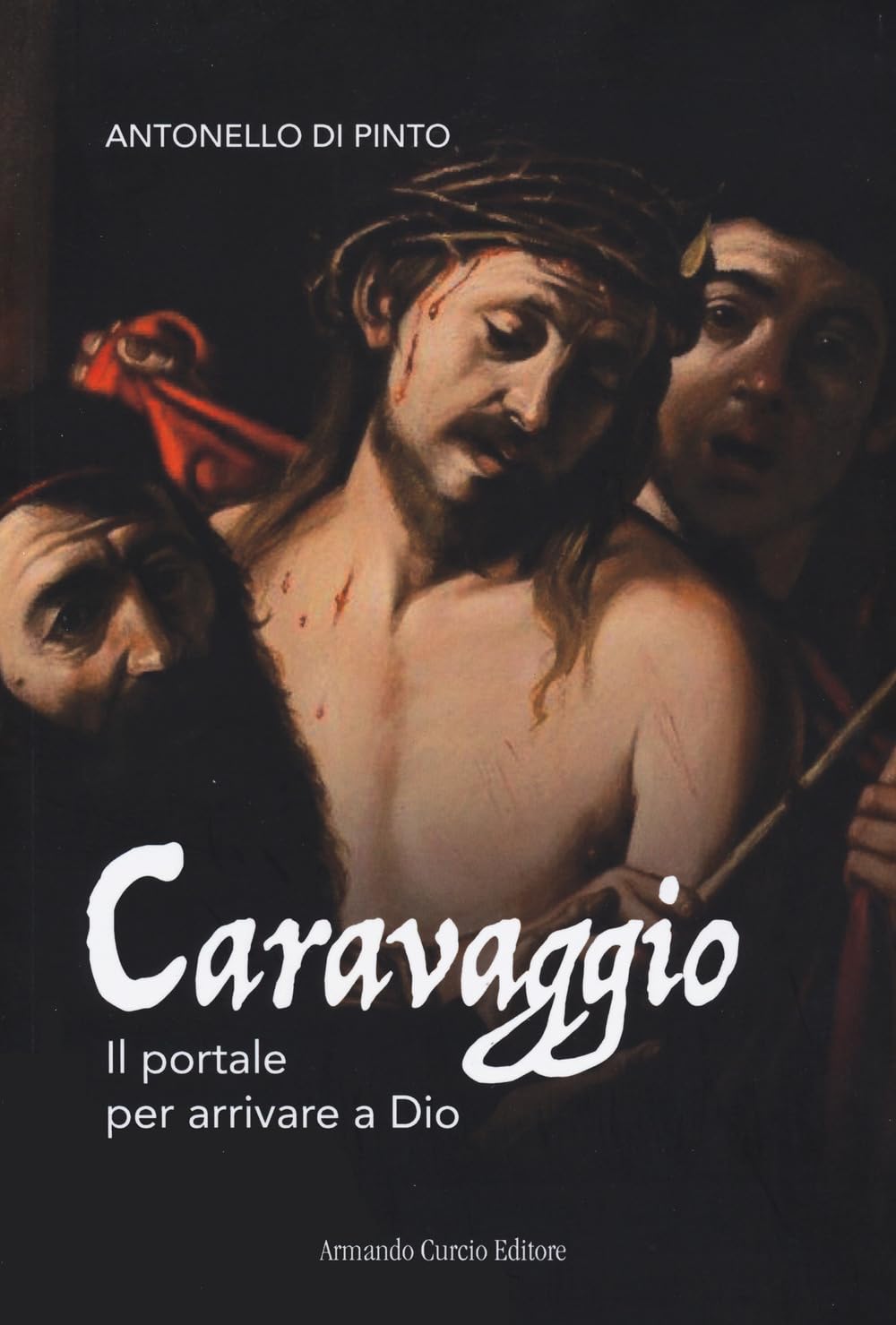 Caravaggio. Il portale per arrivare a Dio Personalities