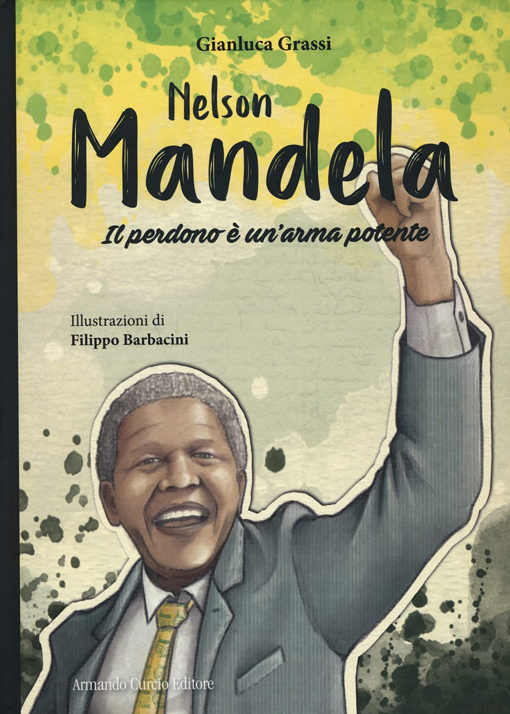 Nelson Mandela. Il perdono è un'arma potente book