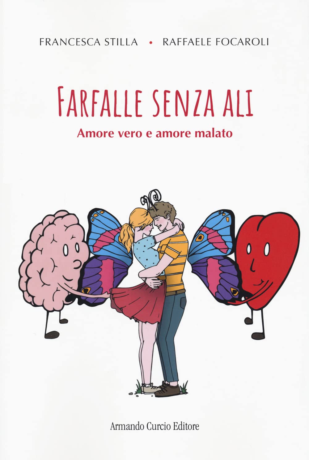 Farfalle senza ali. Amore vero e amore malato book