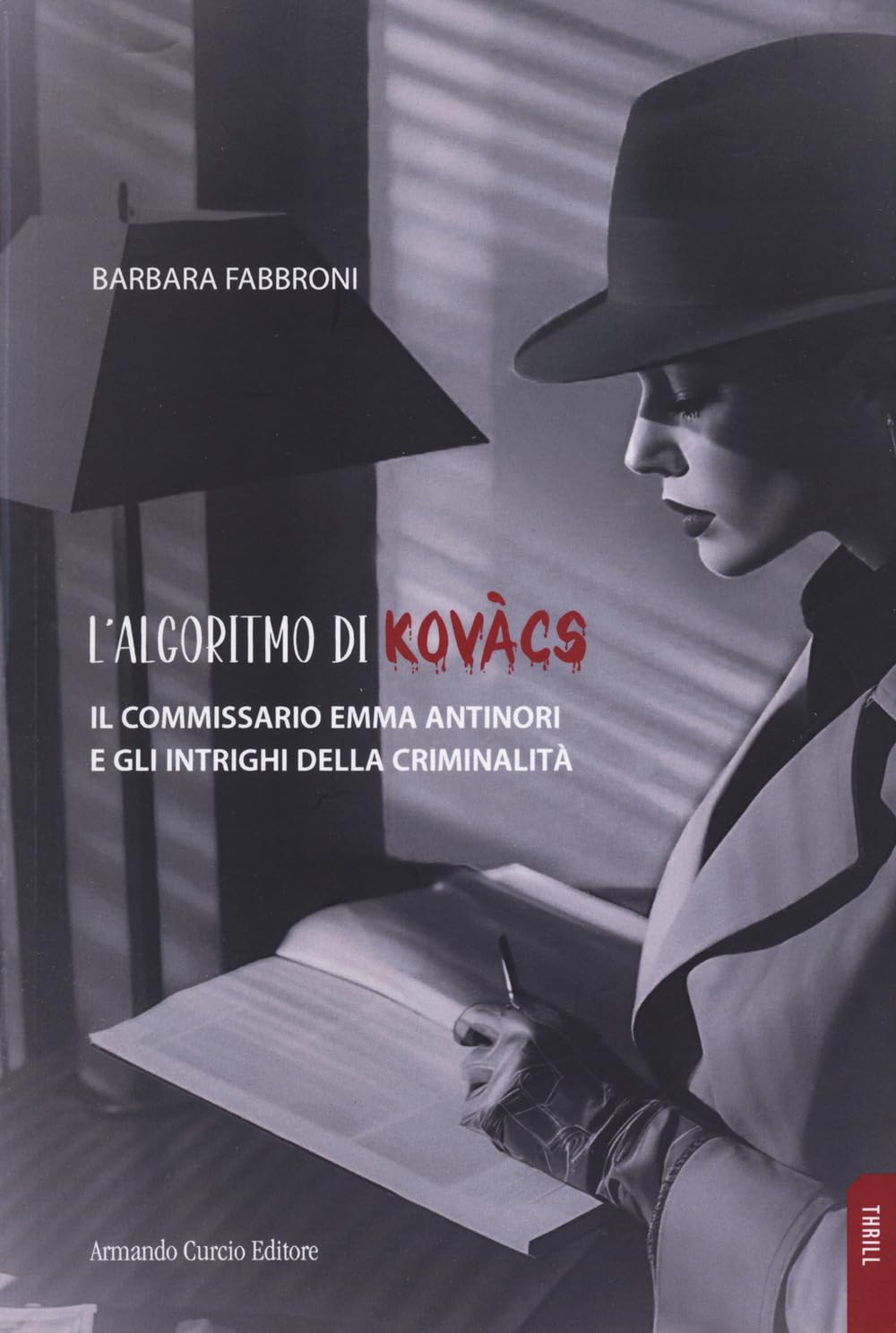 L' algoritmo di Kovacs. Il commissario Emma Antinori e gli intrighi della criminalità International