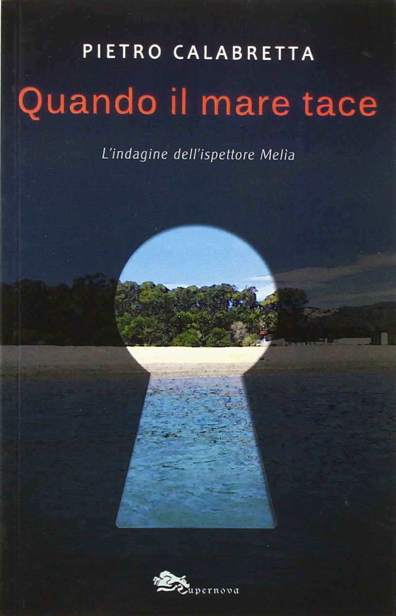 Quando il mare tace. L'indagine dell'ispettore Melìa Contemporary literature