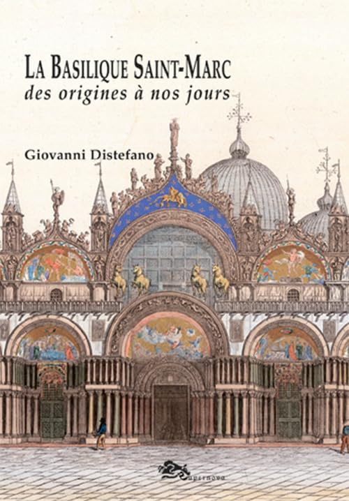 La Basilique Saint-Marc des origines à nos jours book