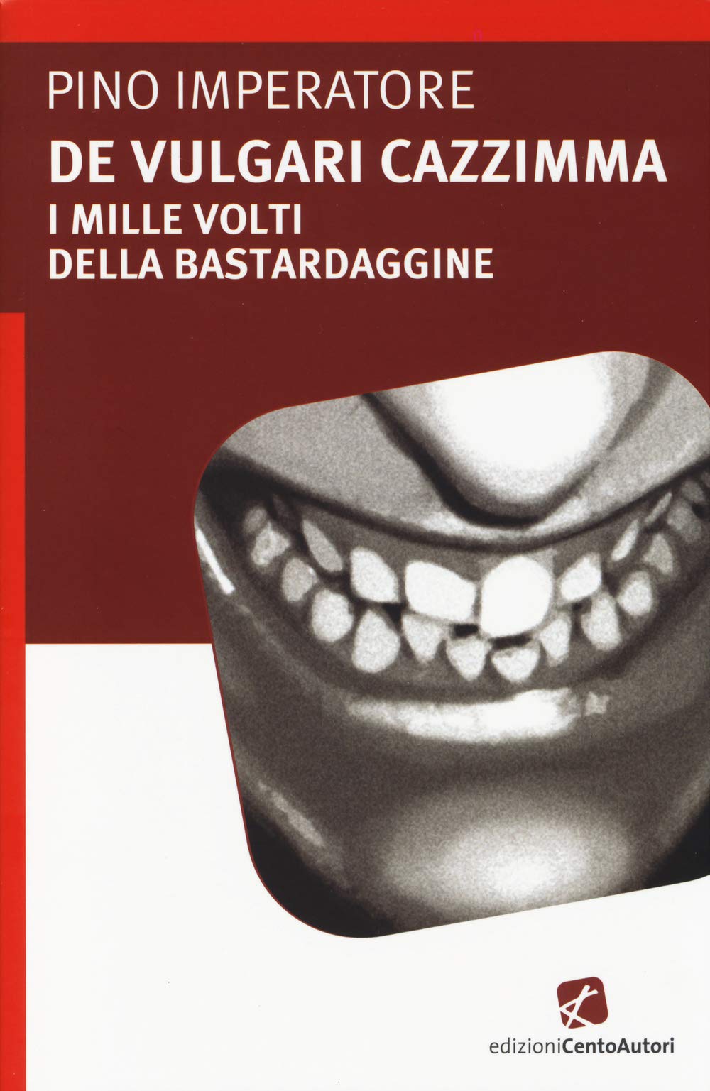 De vulgari cazzimma. I mille volti della bastardaggine book
