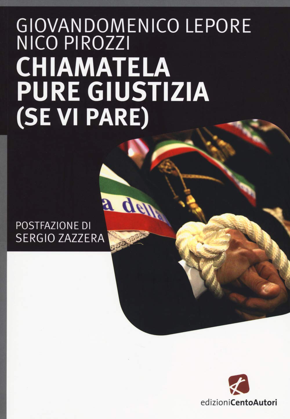 Chiamatela pure giustizia (se vi pare) book