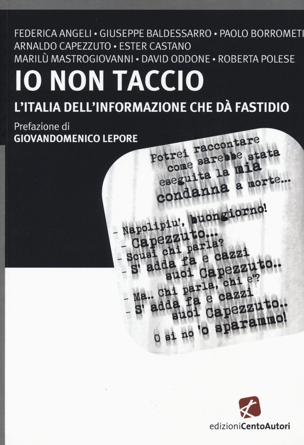 Io non taccio. L'Italia dell'informazione che dà fastidio Media & Communication