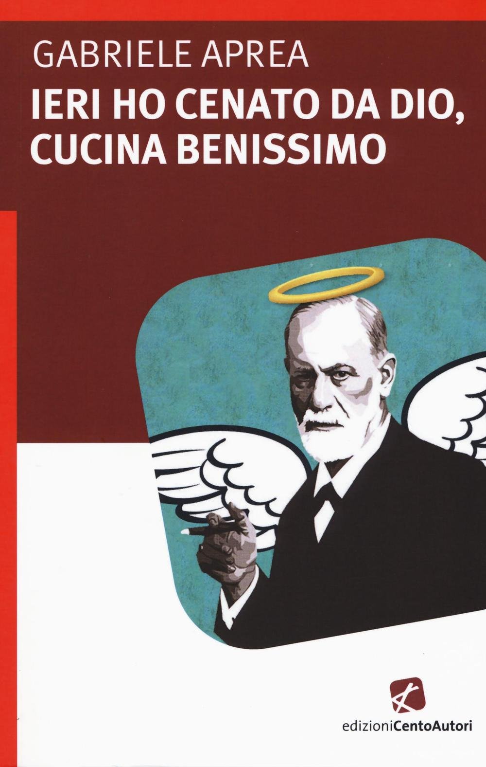 Ieri ho cenato da Dio, cucina benissimo (L' arcobaleno) Essays & Short Stories