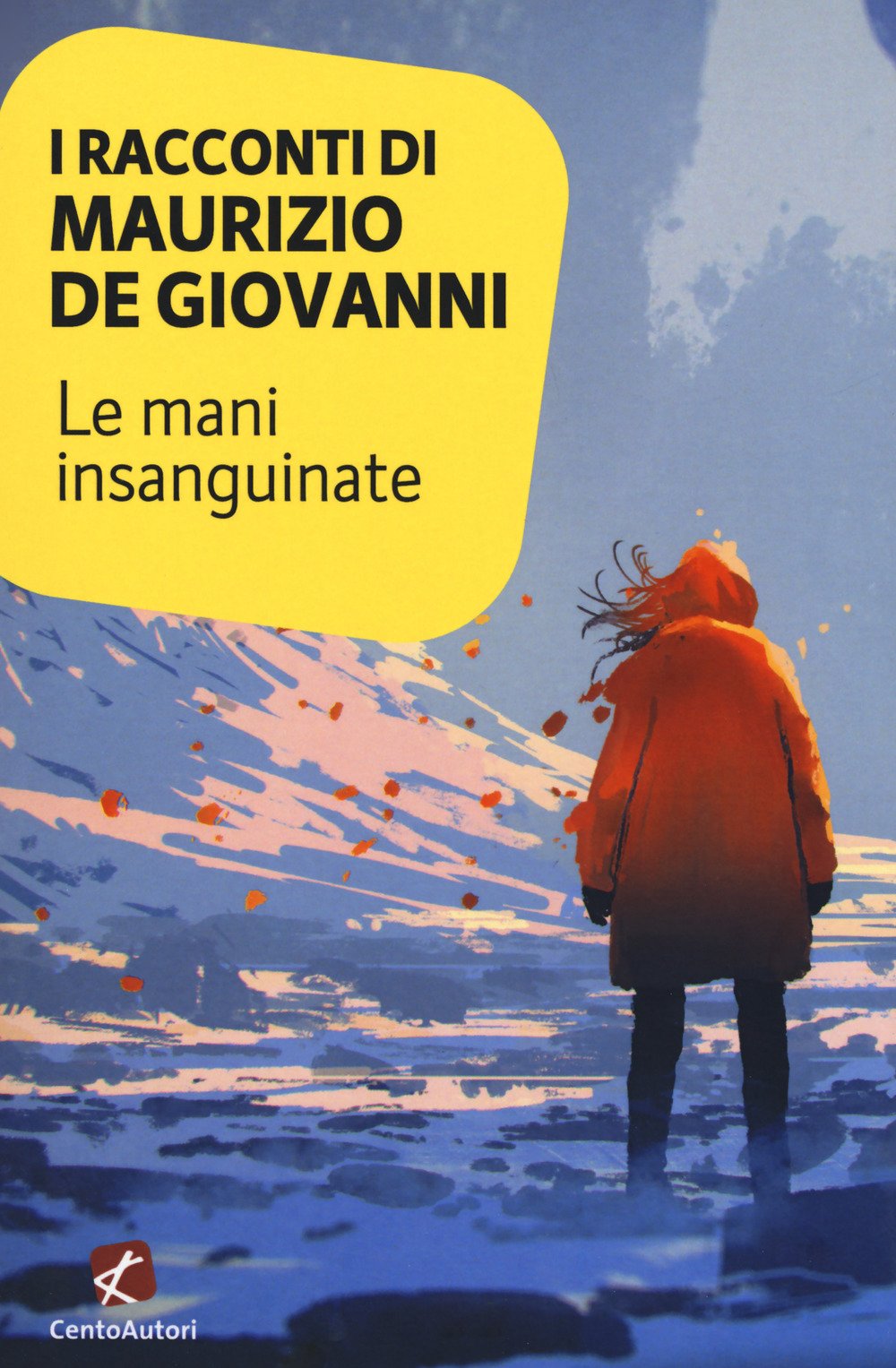 I racconti di Maurizio De Giovanni: le mani insanguinate Essays & Short Stories