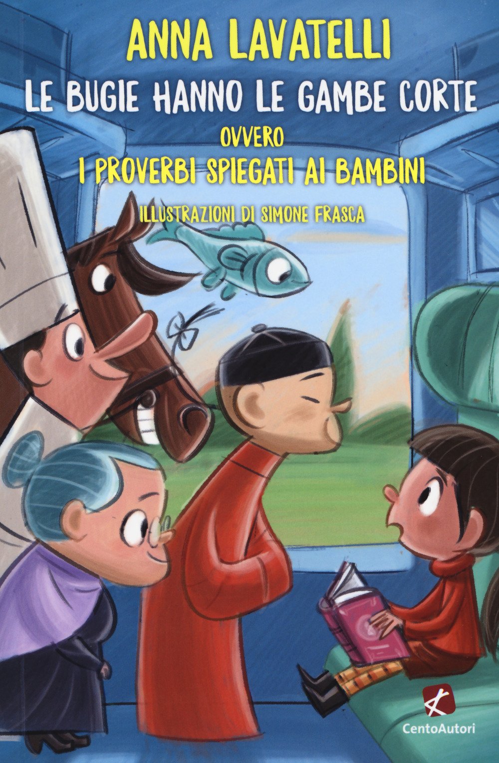 Le bugie hanno le gambe corte ovvero I proverbi spiegati ai bambini book