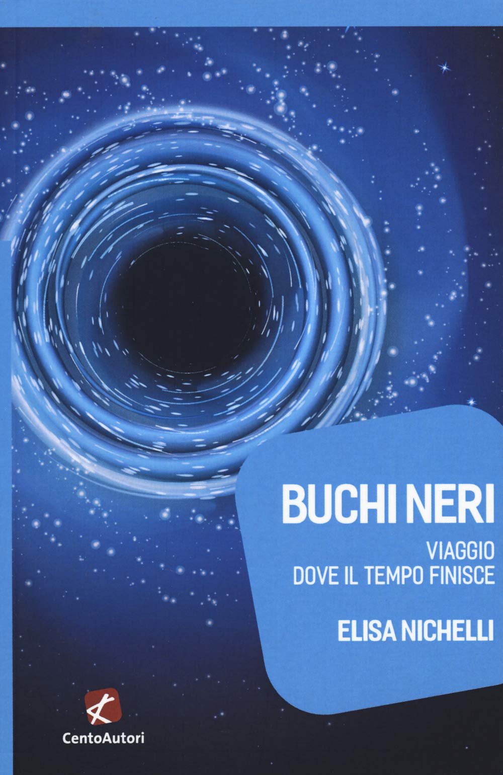 Buchi neri. Viaggio dove il tempo finisce book