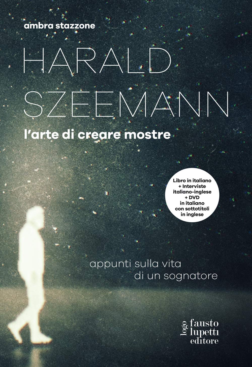Harald Szeemann. L'arte di creare mostre book