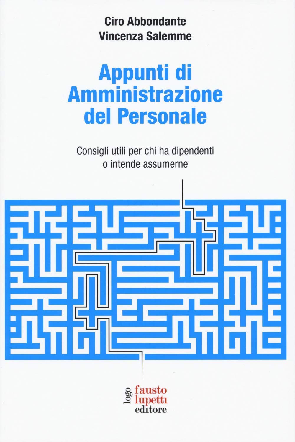 Appunti di amministrazione del personale. Consigli utili per chi ha dipendenti o intende assumerne book