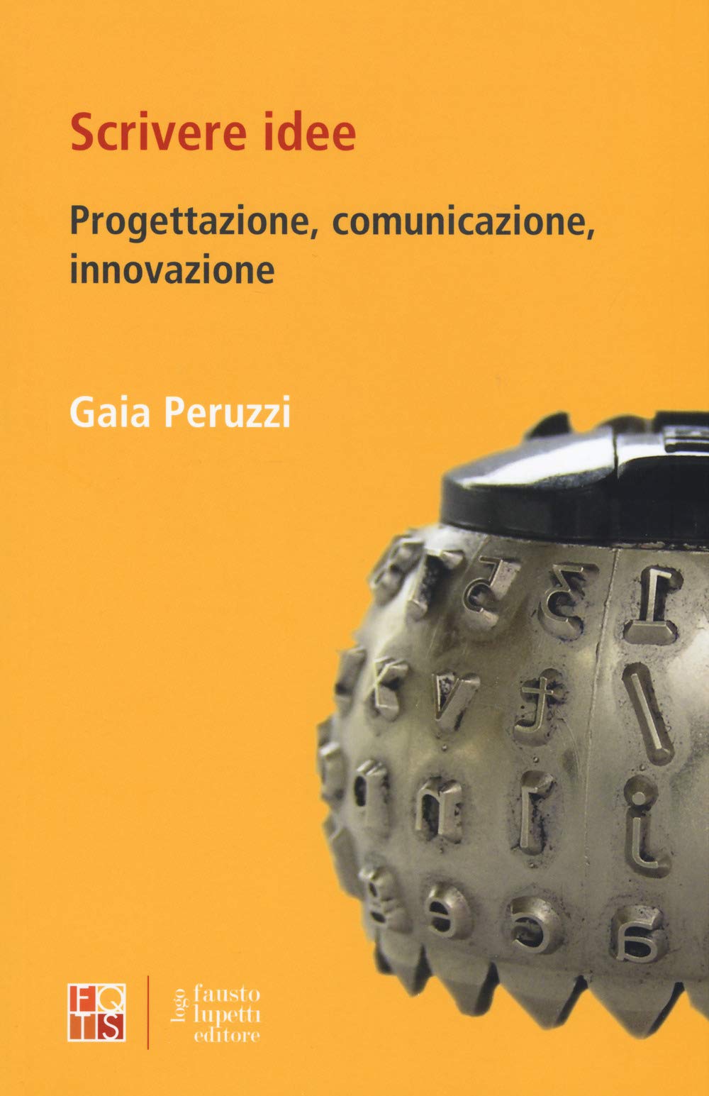 Scrivere idee. Progettazione comunicazione, innovazione book