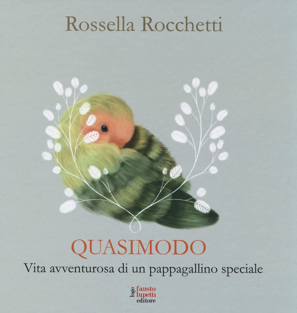 Quasimodo. Vita avventurosa di un pappagallino speciale Novels & Short Stories