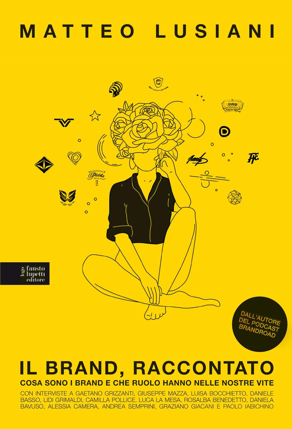 Il brand, raccontato. Cosa sono i brand e che ruolo hanno nelle nostre vite. book
