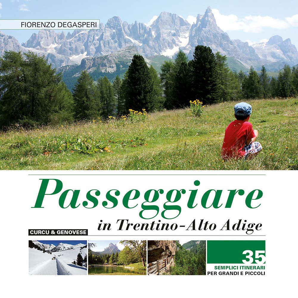 Passegiare in Trentino-Alto Adige - Volume 1: 35 semplici intinerari per grandi e piccoli Leisure, Home & Garden