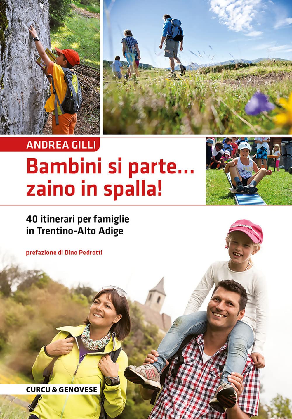 Bambini si parte... zaino in spalla! 40 itinerari per famiglie in Trentino-Alto Adige book