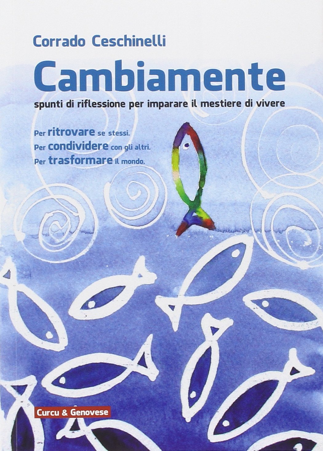 Cambiamente. Spunti di riflessione per imparare il mestiere di vivere book