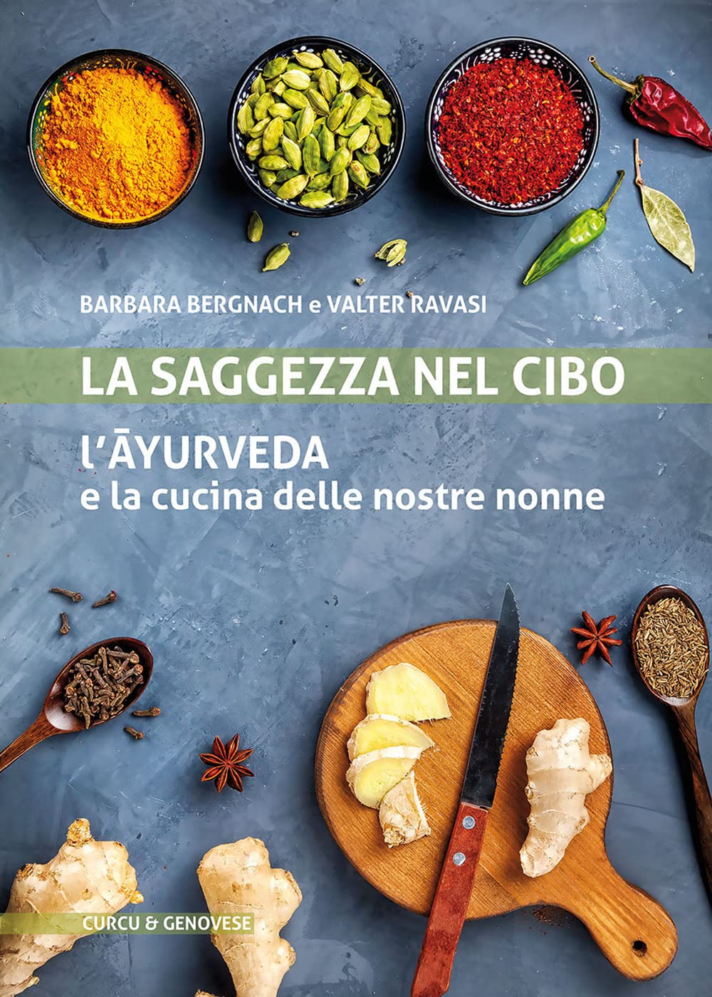 La saggezza nel cibo. L'ayurveda e la cucina delle nostre nonne book