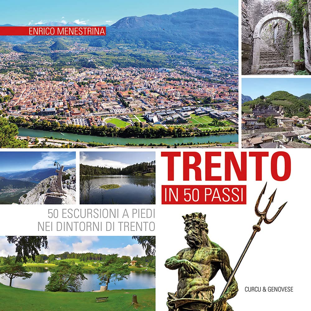 Trento in 50 passi. 50 escursioni a piedi nei dintorni di Trento Travel Books
