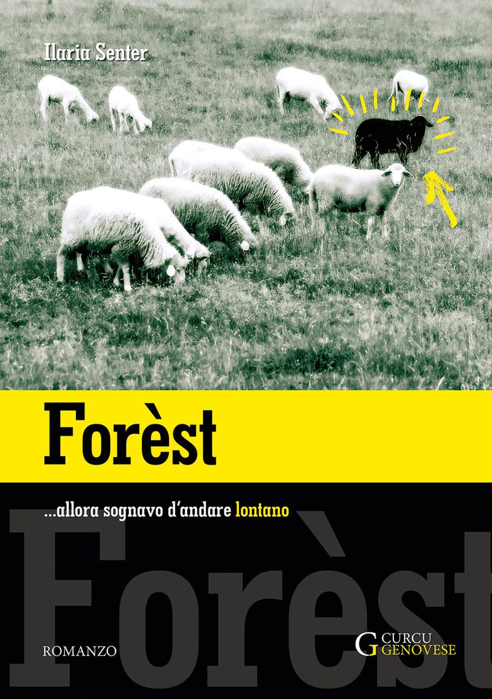 Forèst ...Allora sognavo d'andare lontano. Ediz. integrale book