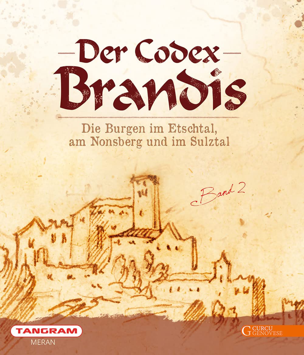 Der Codex Brandis: Die Burgen im Etschtal, am Nonsberg und im Sulztal Architecture