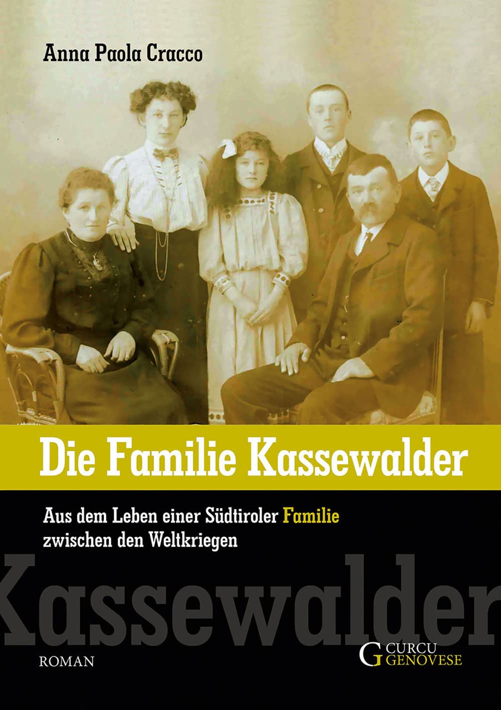 Die Familie Kassewalder: Aus dem Leben einer Südtiroler Familie zwischen den Weltkriegen Historical Fiction