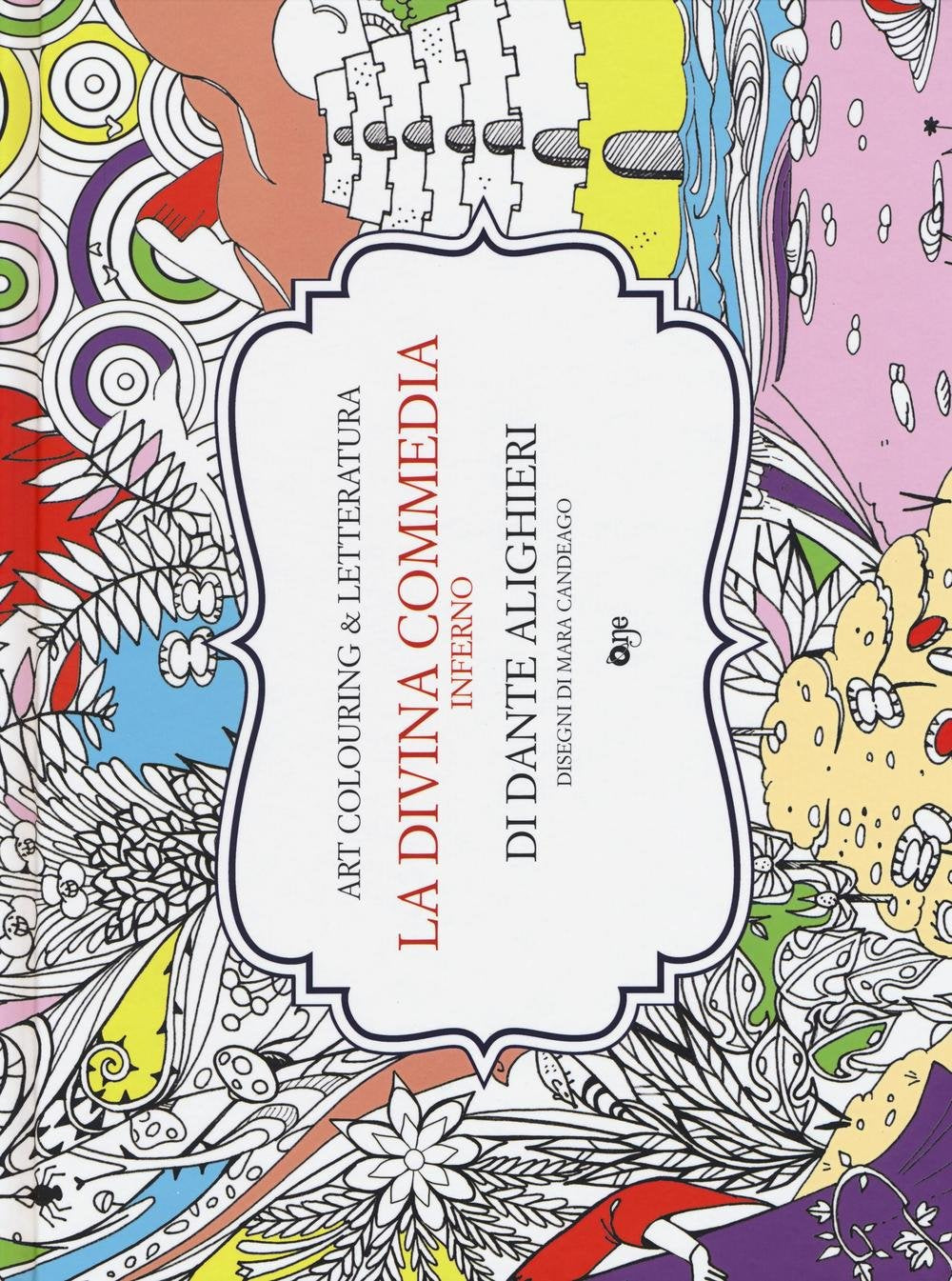 La Divina Commedia. Inferno di Dante Alighieri. Art colouring & letteratura Contemporary literature
