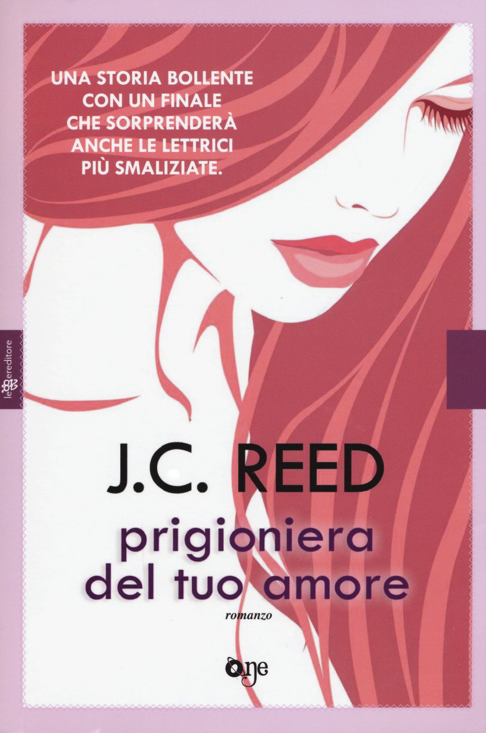 Prigioniera del tuo amore (One Love) Contemporary literature