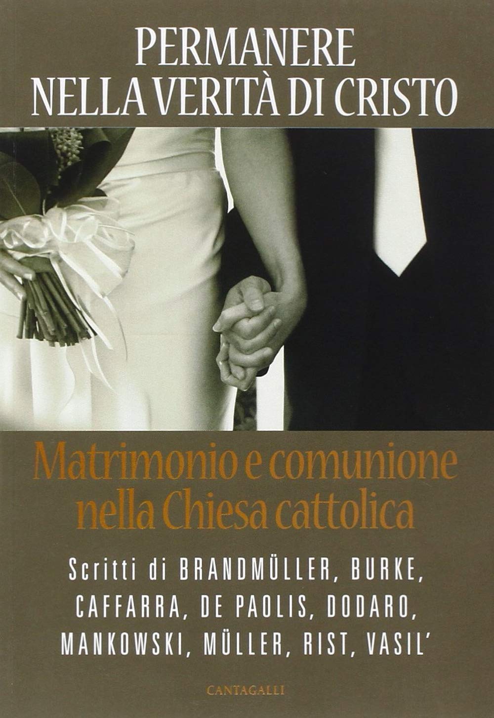 Permanere nella verità di Cristo. Matrimonio e comunione nella Chiesa cattolica Religion & Esotericism