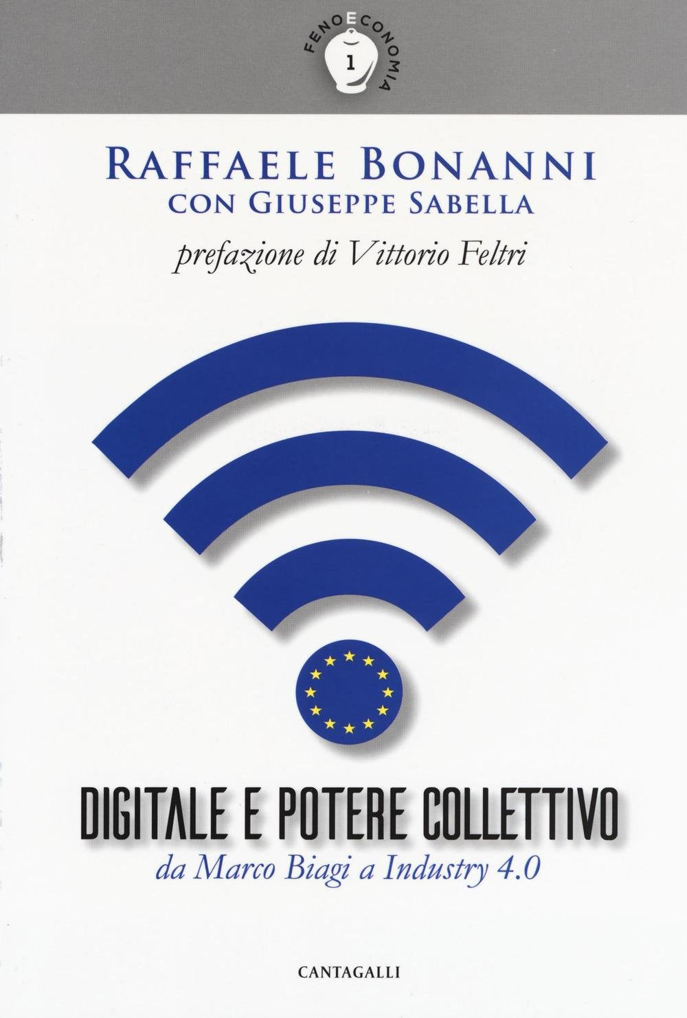 Digitale e potere collettivo. Da Marco Biagi a Industry 4.0 book