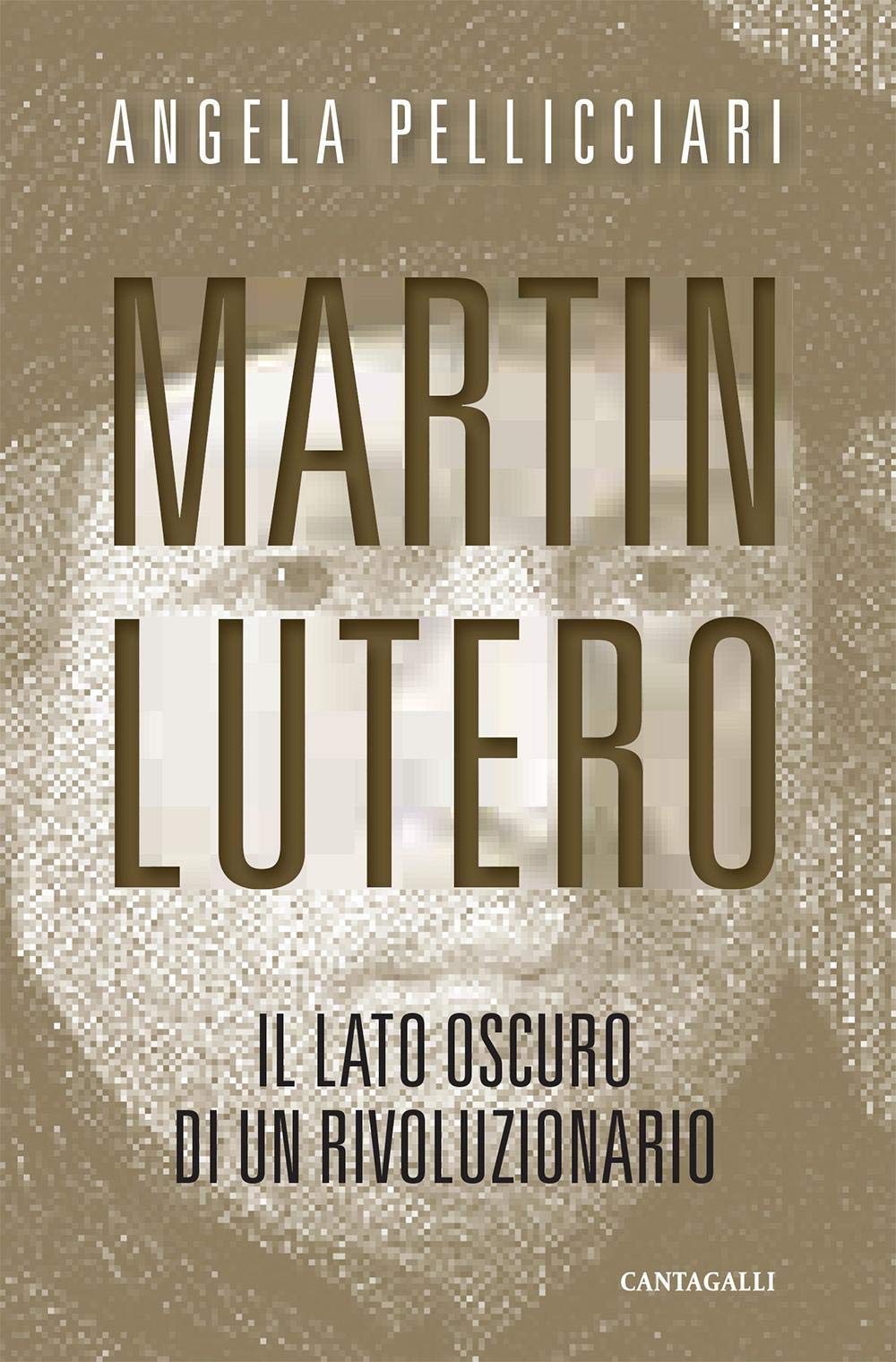 Martin Lutero. Il lato oscuro di un rivoluzionario Politics & Society