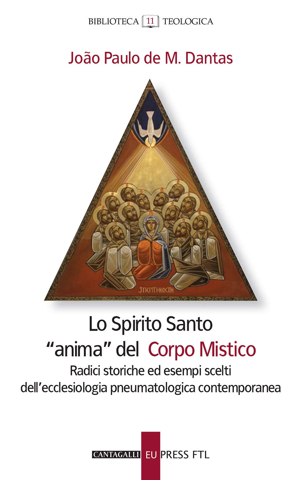Lo Spirito santo «anima» del corpo mistico. Radici storiche ed esempi scelti dell'ecclesiologia pneumatologica contemporanea (Biblioteca teologica) Religion & Esotericism