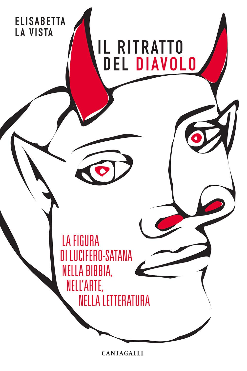 Il ritratto del diavolo. La figura di Lucifero-Satana nella Bibbia, nell'arte, nella letteratura Religion & Esotericism