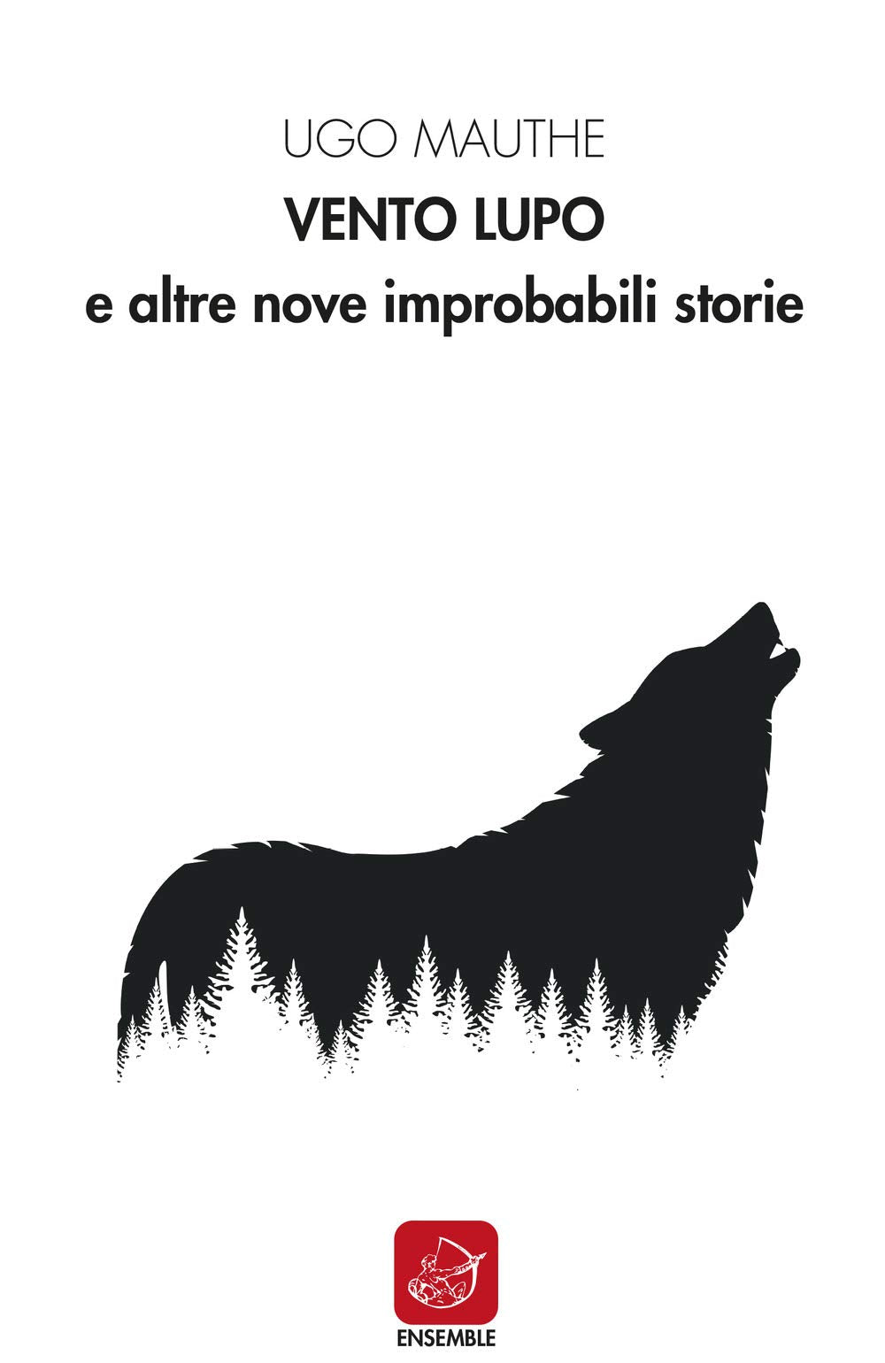 Vento lupo e altre nove improbabili storie (Officina) Essays & Short Stories